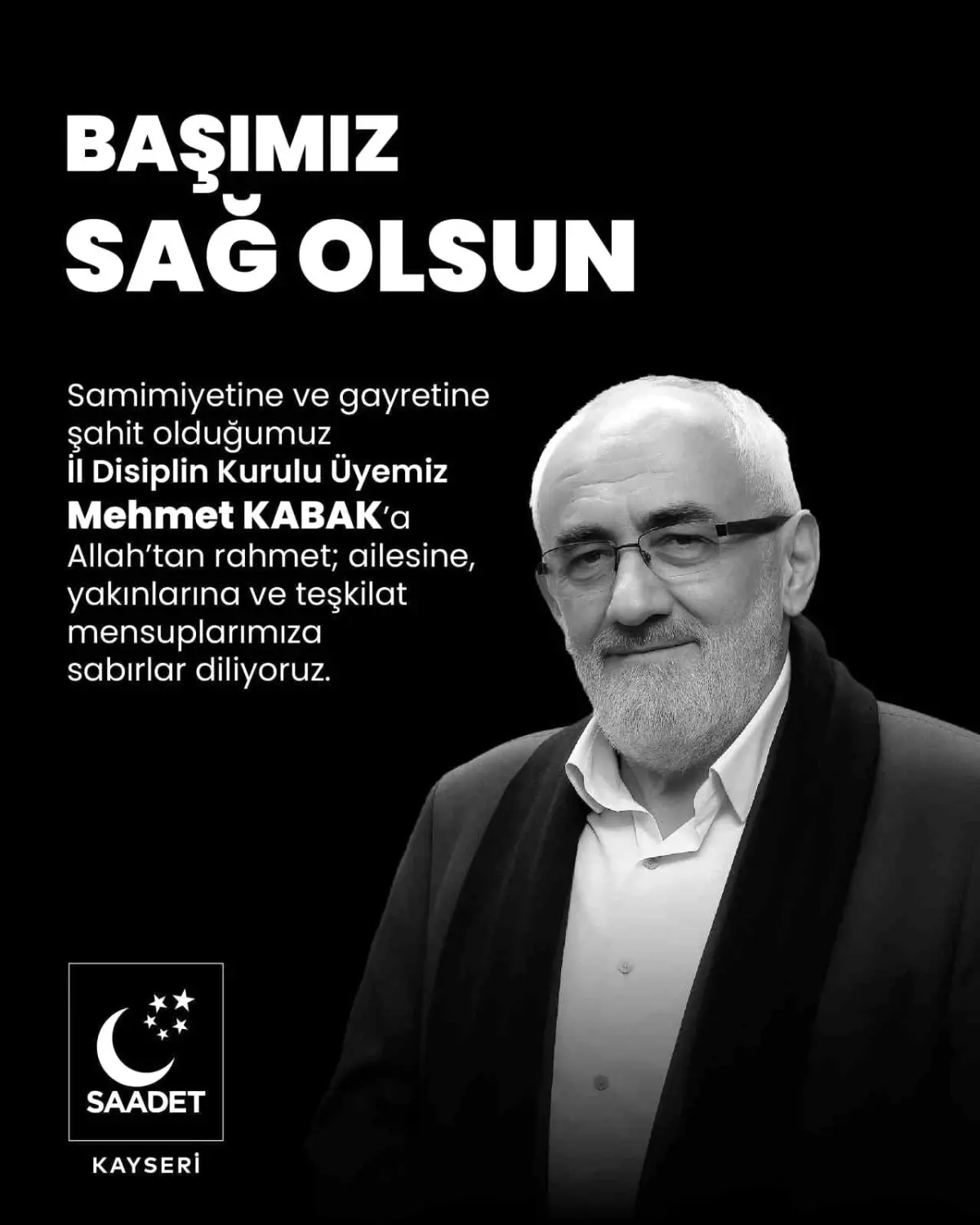 Saadet Partisi Kayseri İl Yönetim Üyesi Mehmet Kabak Hayatını Kaybetti