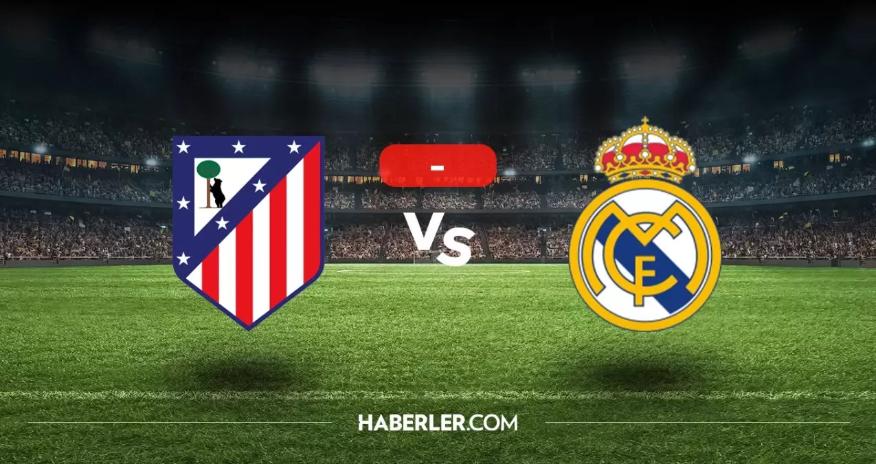 Atletico Madrid Real Madrid maçı kaç kaç, bitti mi? MAÇ SONUCU! Atletico Madrid Real Madrid golleri kim attı, canlı maç anlatımı!