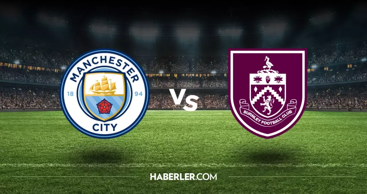 Manchester City Burnley hangi kanalda? Manchester City Burnley maçını hangi kanal veriyor, nerede izlenir?