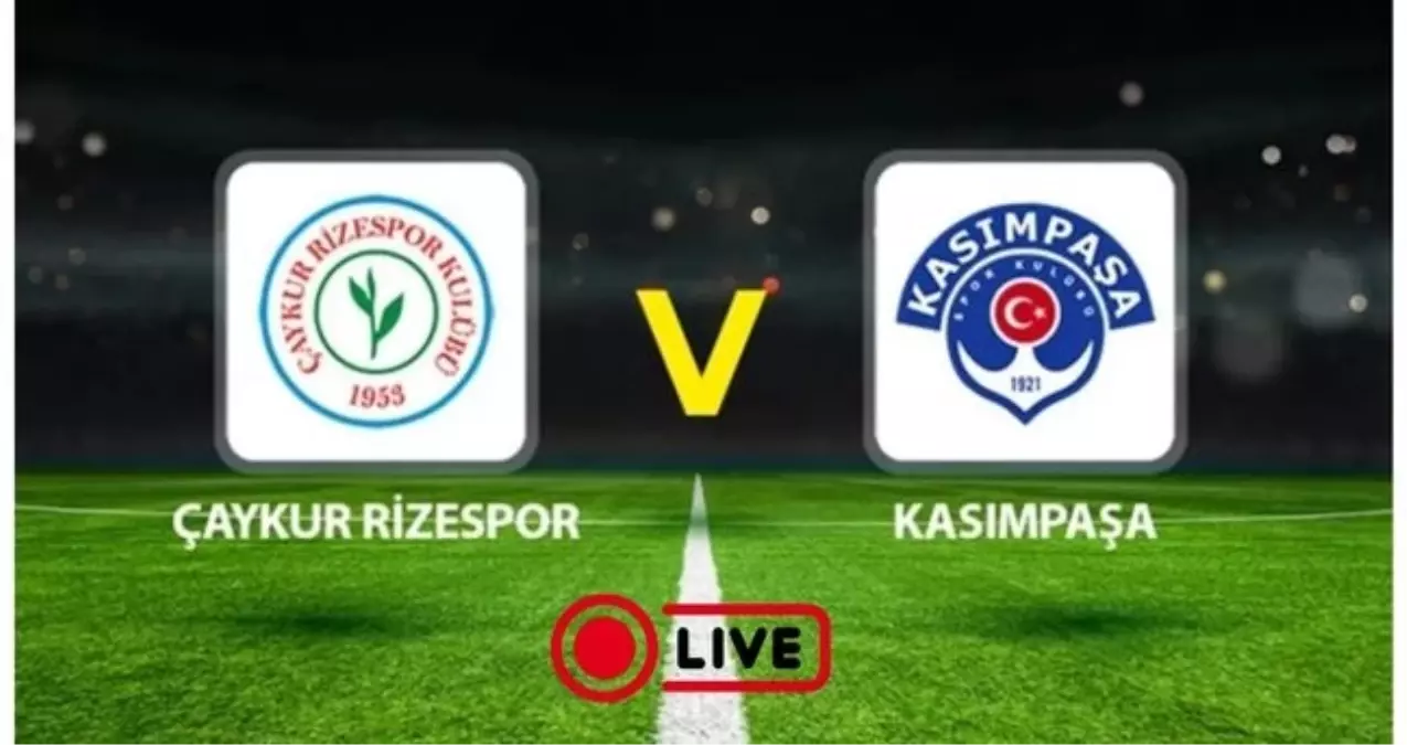 ÇAYKUR RİZESPOR - KASIMPAŞA MAÇI CANLI (ŞİFRESİZ) İZLE! Çaykur Rizespor - Kasımpaşa maçı nereden, nasıl izlenir?