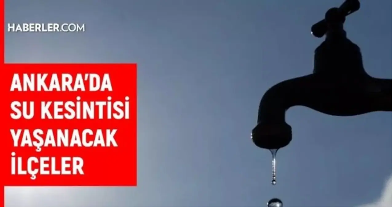 30 Eylül ASKİ Ankara su kesintisi: Ankara'da (Mamak, Etimesgut, Yenimahalle) sular ne zaman gelecek?