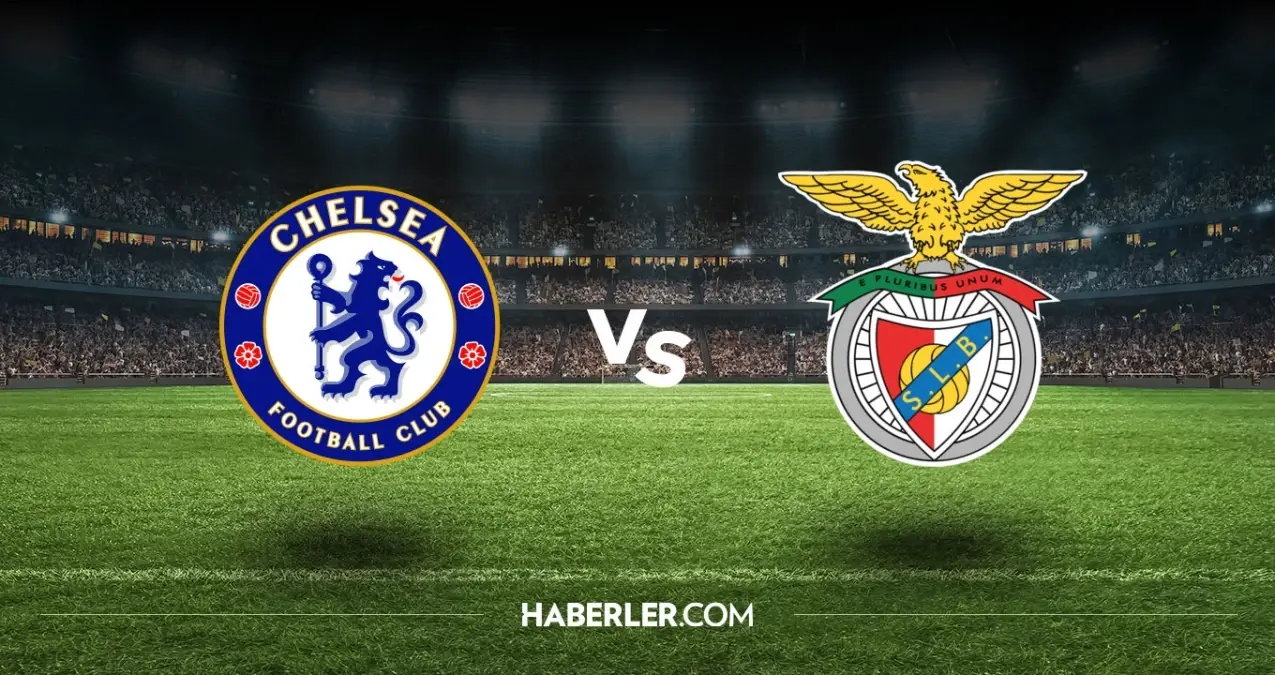 Chelsea Benfica hangi kanalda? Chelsea Benfica maçını hangi kanal veriyor, nerede izlenir?