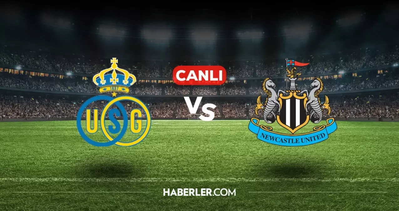 St.Gilloise Newcastle CANLI nereden izlenir? St.Gilloise Newcastle maçı hangi kanalda, nasıl izlenir?