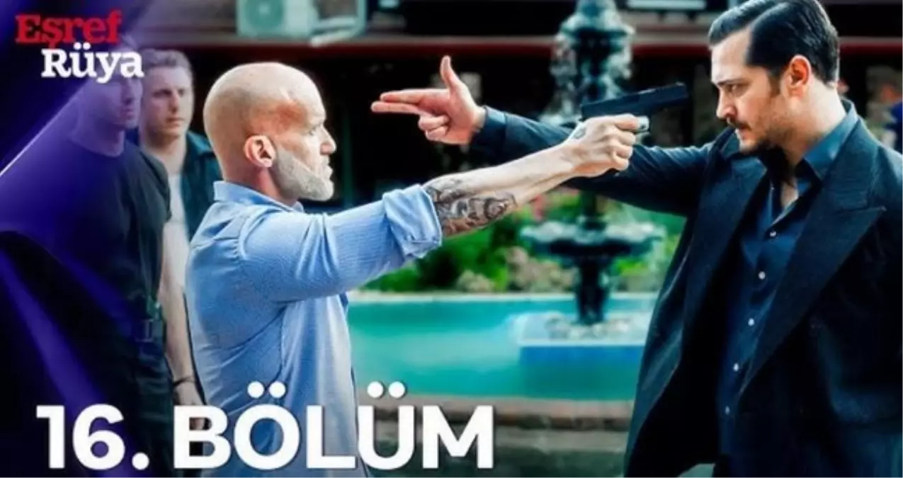 Kanal D Eşref Rüya 16. bölüm full HD tek parça izle: Eşref Rüya son bölüm izle!