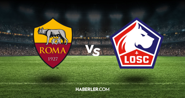 Roma Lille CANLI nereden izlenir? Roma Lille maçı hangi kanalda, nasıl izlenir?