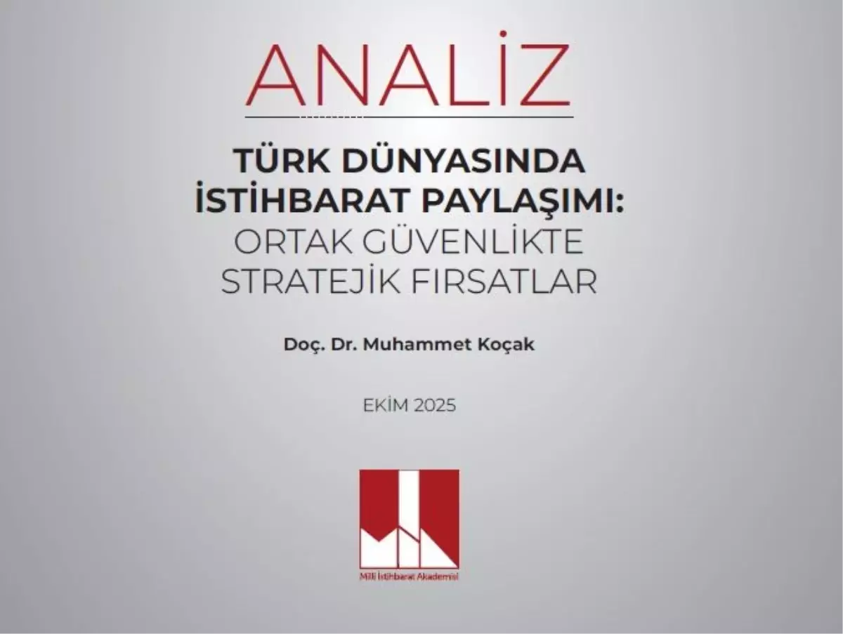 Türk Dünyasında İstihbarat Paylaşımı ve Güvenlik İş Birliği
