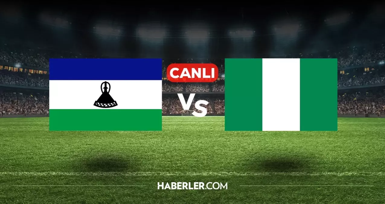 Lesotho Nijerya CANLI nereden izlenir? Lesotho Nijerya maçı hangi kanalda, nasıl izlenir?