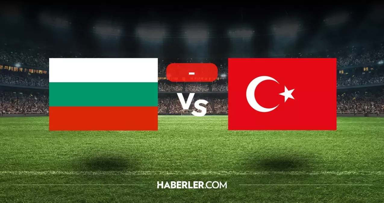 Bulgaristan Türkiye maçı kaç kaç, bitti mi? MAÇ SONUCU! Bulgaristan Türkiye golleri kim attı, canlı maç anlatımı!