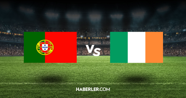 Portekiz İrlanda CANLI nereden izlenir? Portekiz İrlanda maçı hangi kanalda, nasıl izlenir? Portekiz İrlanda CANLI nereden izlenir? Portekiz İrlanda maçı hangi kanalda, nasıl izlenir?