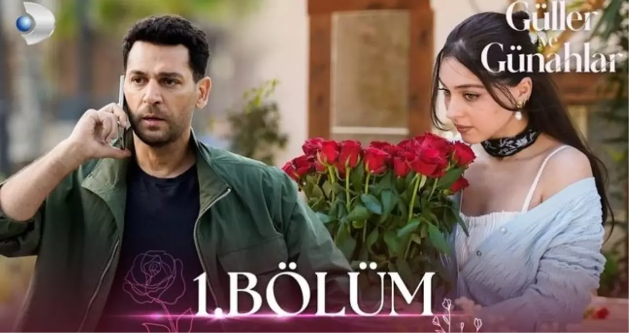 Güller ve Günahlar 1. bölüm nereden izlenir? Güller ve Günahlar ilk bölüm Full YouTube'da var mı? Kanal D Güller ve Günahlar 1. bölüm izle!