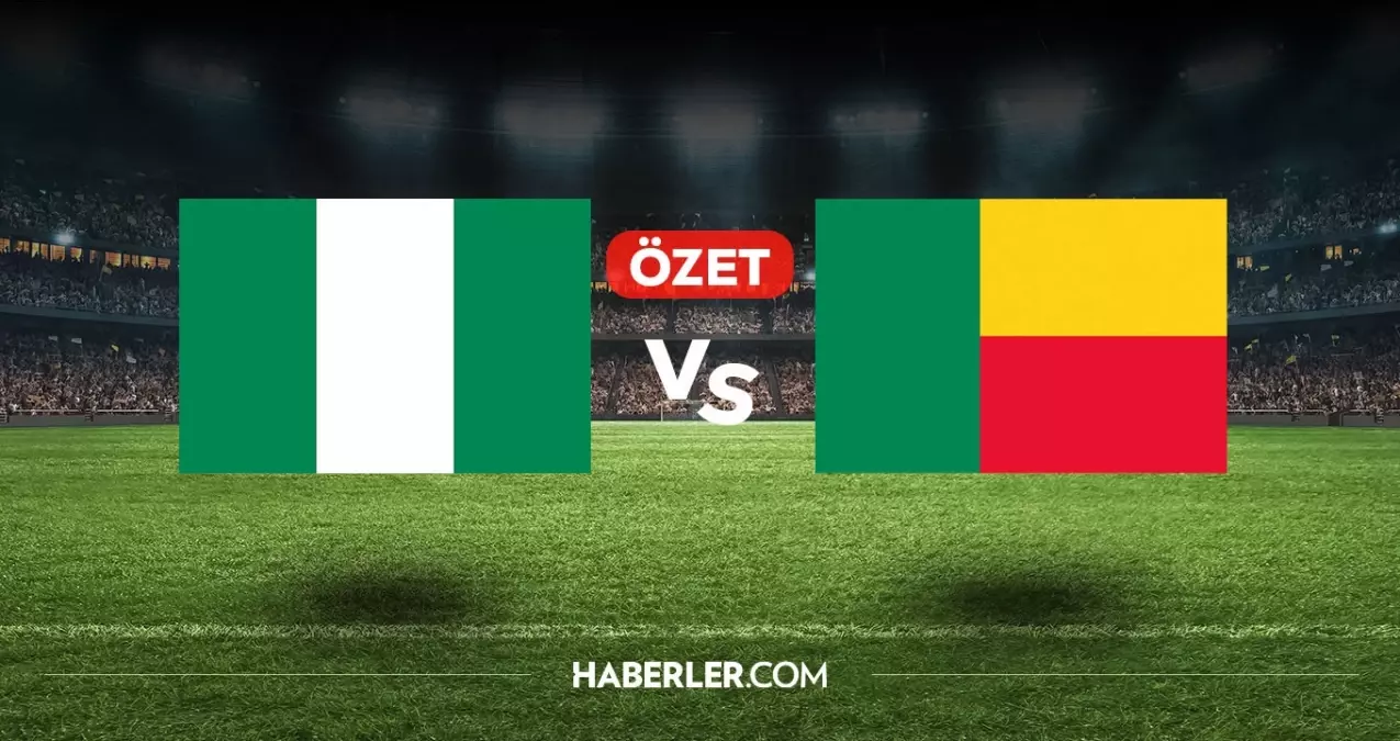 Nijerya Benin maç özeti ve golleri! (VİDEO) Nijerya Benin Osimhen'in golleri izle! Golleri kim attı, maç k...
