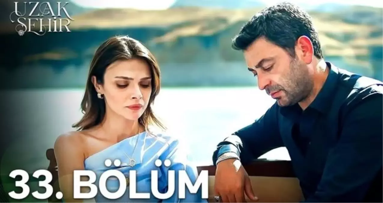 Uzak Şehir 33. bölüm nereden izlenir? Uzak şehir 33. bölüm Full YouTube'da var mı? Uzak Şehir 33. bölüm Full izle!