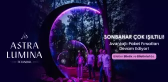 Astra Lumina İstanbul'da Sonbahar Fırsatları