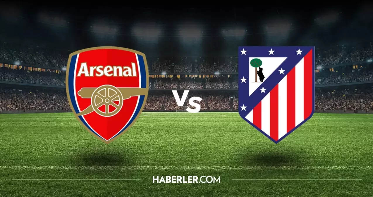 Arsenal Atletico Madrid hangi kanalda? Arsenal Atletico Madrid maçını hangi kanal veriyor, nerede izlenir?