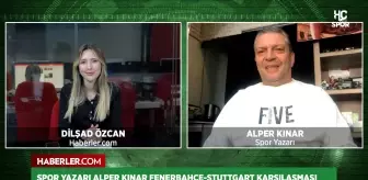 Alper Kınar: Fenerbahçe-Stuttgart maçının kahramanlarından biri Asensio olacak