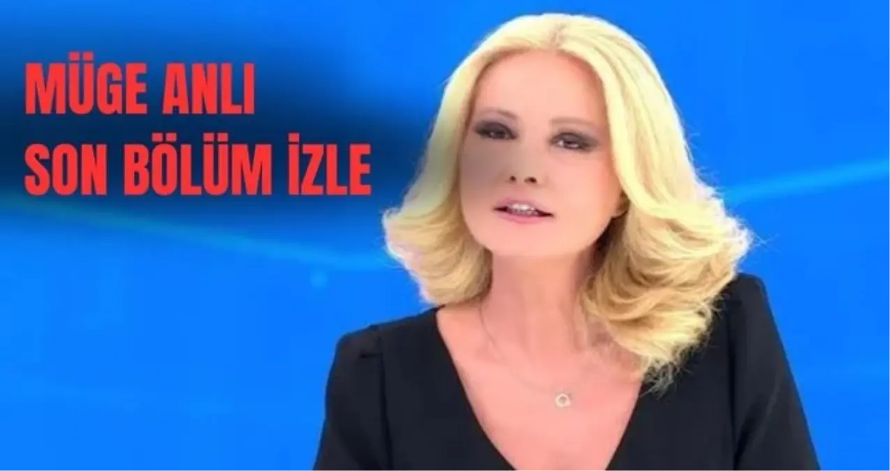 ATV Müge Anlı son bölüm izle! 23 Ekim Perşembe Müge Anlı ile Tatlı Sert yeni bölüm izle! Müge Anlı son bölümde neler oldu?