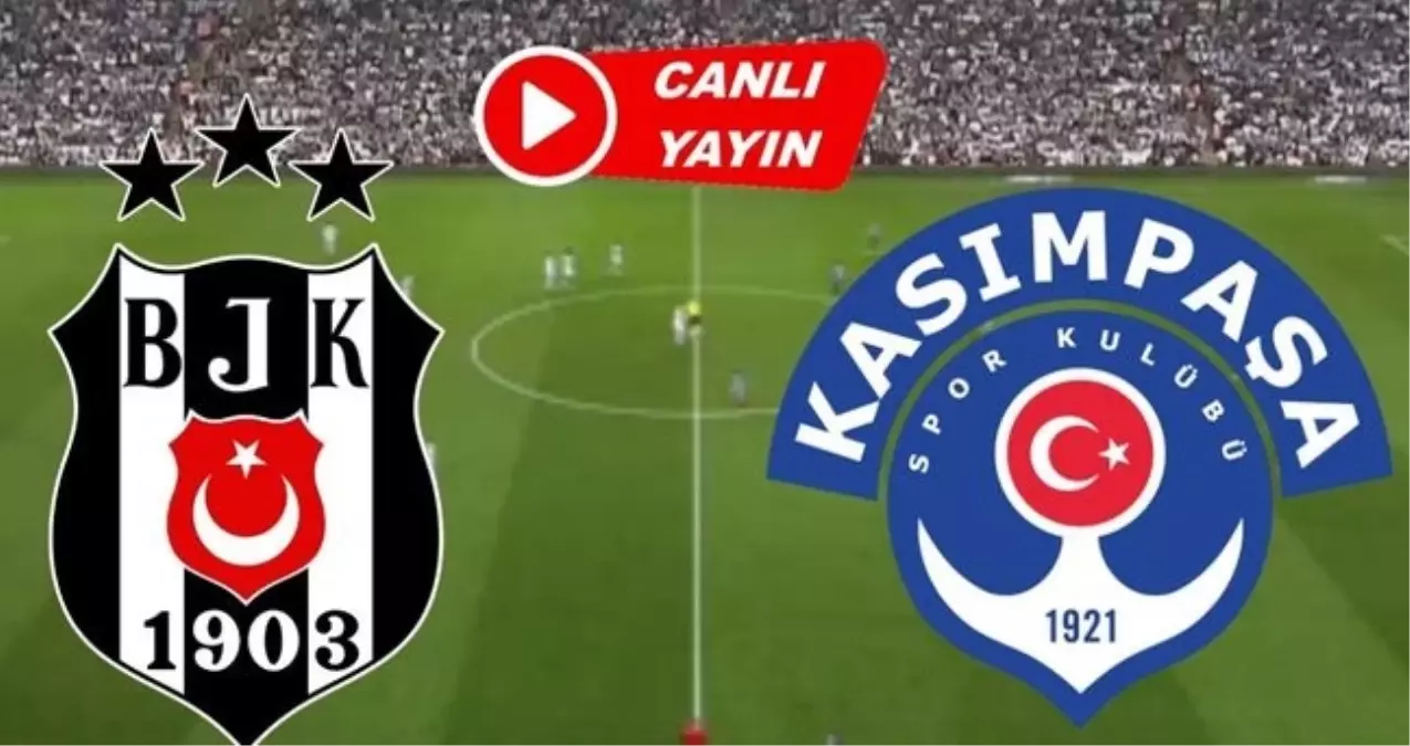 Beşiktaş Kasımpaşa maçı hangi kanalda, nereden izlenir? Beşiktaş Kasımpaşa canlı HD ŞİFRESİZ maç izleme link!