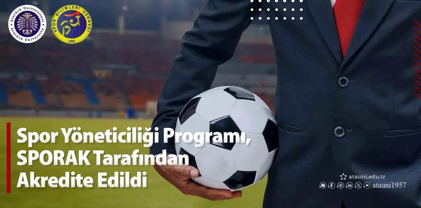 Atatürk Üniversitesi Spor Yöneticiliği Programı Akredite Edildi