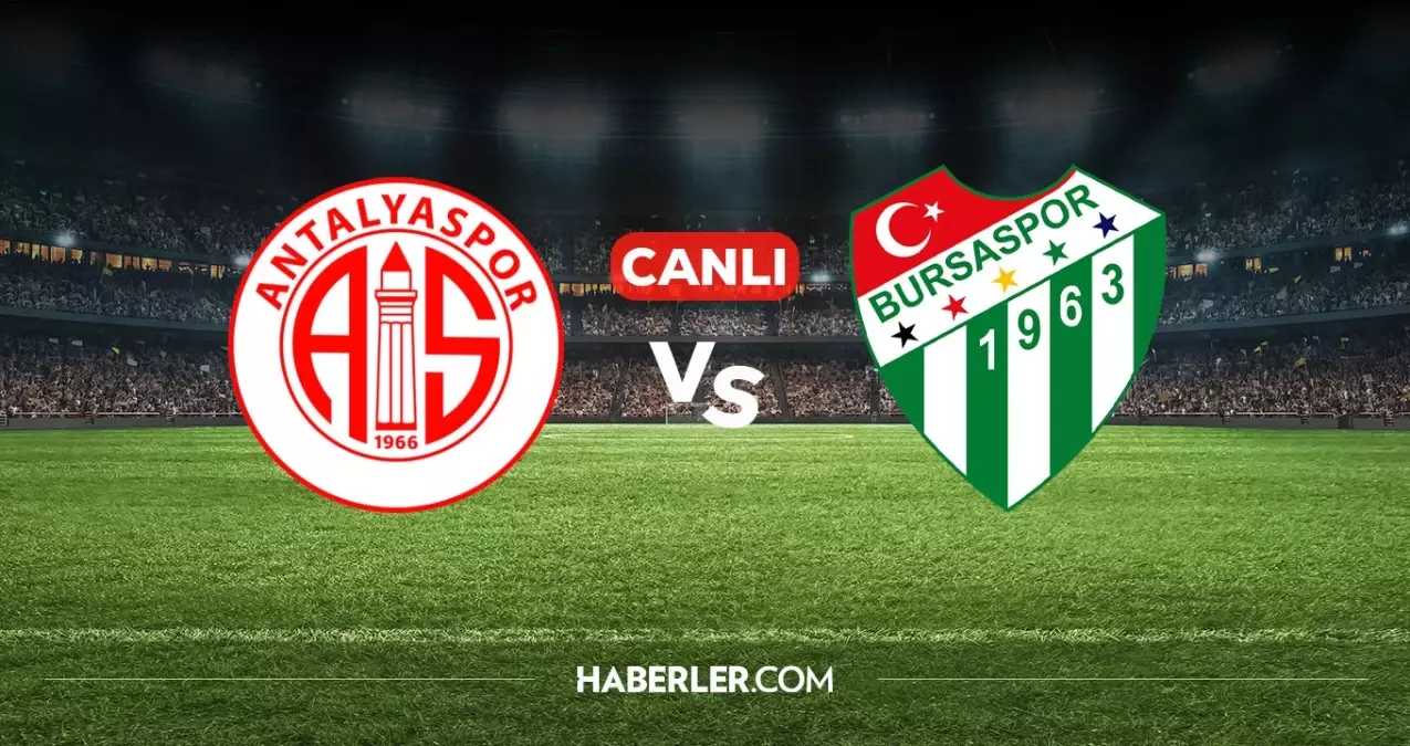 Antalyaspor Bursaspor CANLI nereden izlenir? Antalyaspor Bursaspor maçı hangi kanalda, nasıl izlenir?