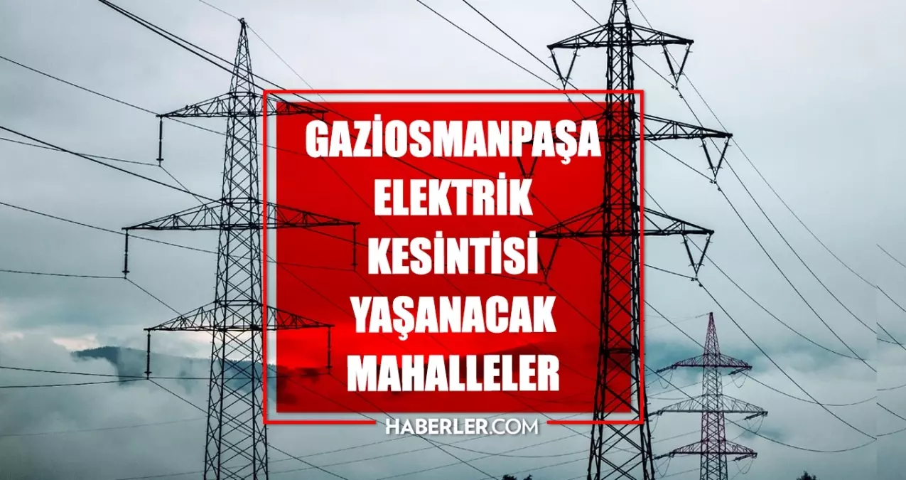 İstanbul GAZİOSMANPAŞA elektrik kesintisi! 30 Ekim Gaziosmanpaşa elektrik kesintisi ne zaman bitecek, elek...