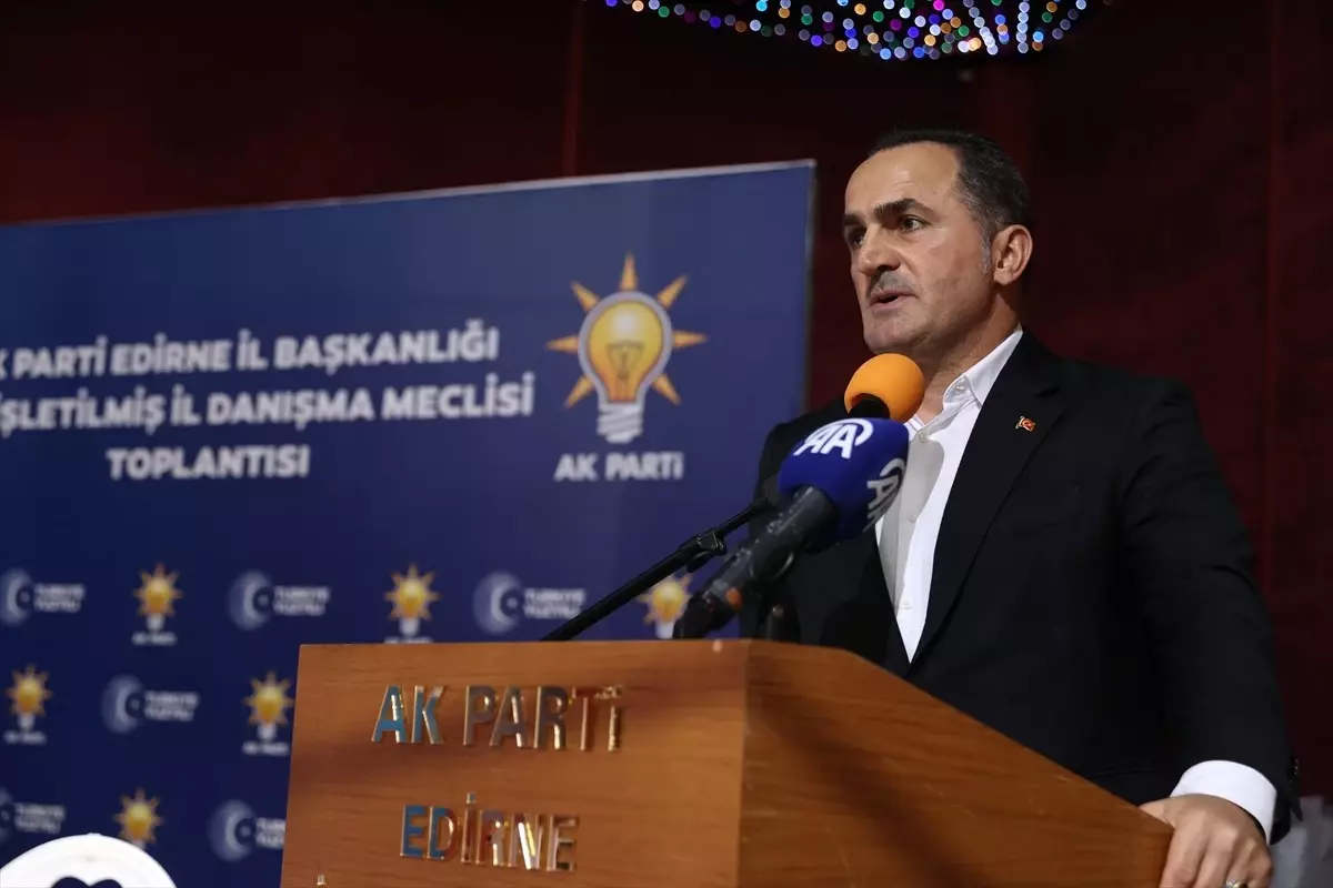 AK Parti Edirne İl Danışma Meclisi Toplantısı Gerçekleşti