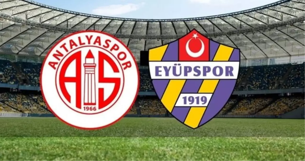 Eyüpspor-Antalyaspor maçı ne zaman, saat kaçta? Eyüpspor-Antalyaspor maçı hangi kanalda yayınlanacak?