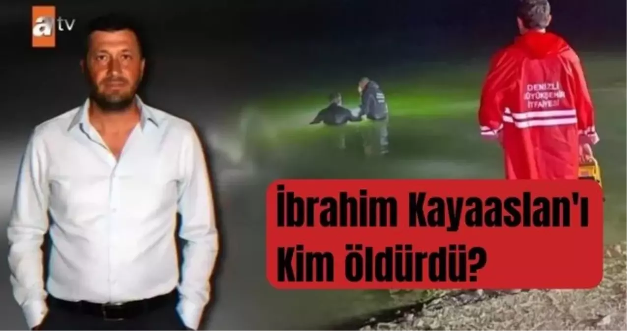 İbrahim Kayaaslan kimdir? İbrahim Kayaaslan'ı kim öldürdü? Müge Anlı İbrahim Kayaaslan olayı nedir?