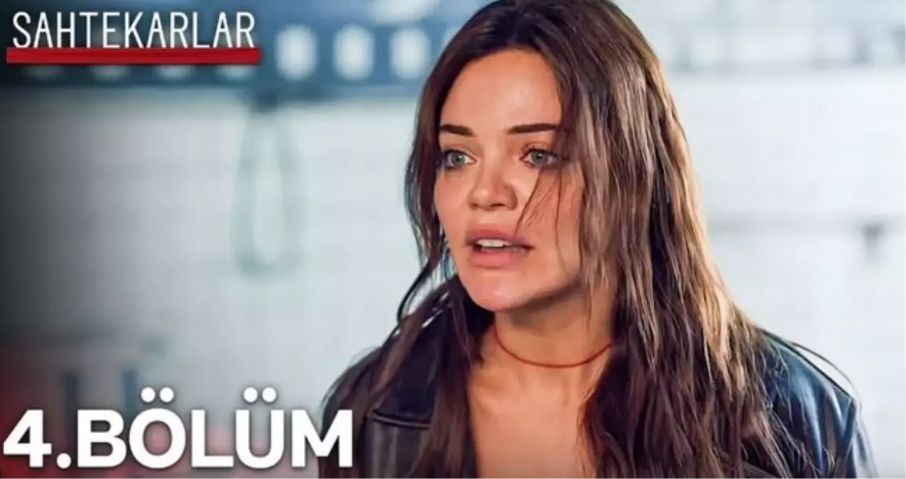 NOW Sahtekarlar 4. bölüm Full HD izle! Sahtekarlar son bölüm tek parça izle!