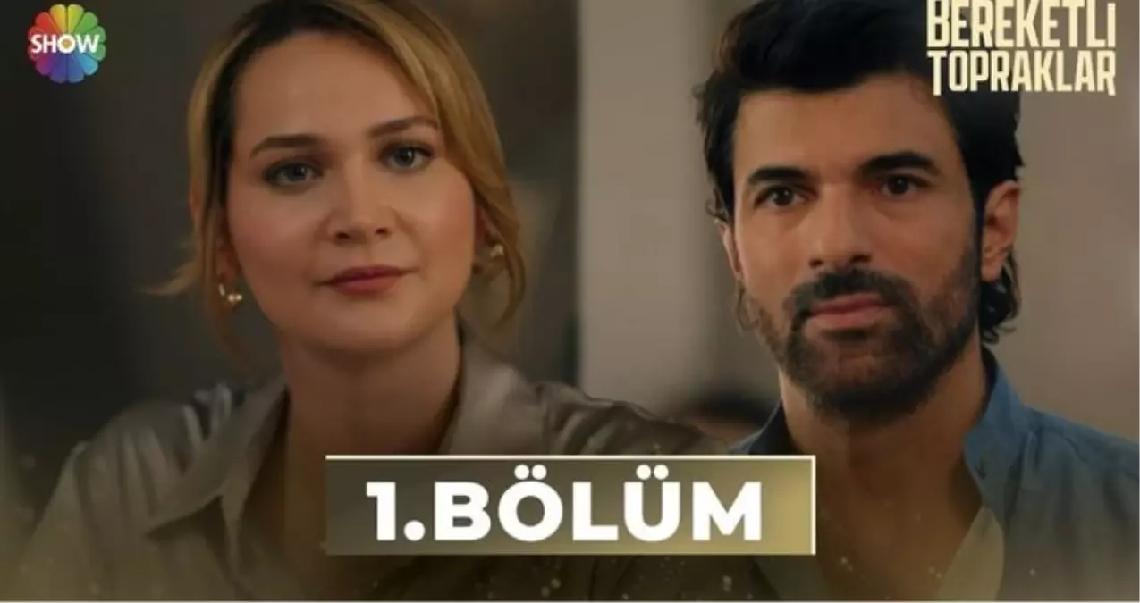 Show TV Bereketli Topraklar 1. bölüm Full HD izle! Bereketli Topraklar 1. bölüm tek parça izle!
