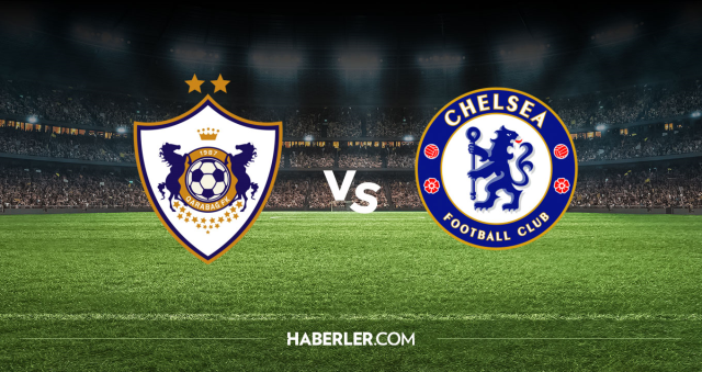 Karabağ Chelsea CANLI nereden izlenir? Karabağ Chelsea maçı hangi kanalda, nasıl izlenir?