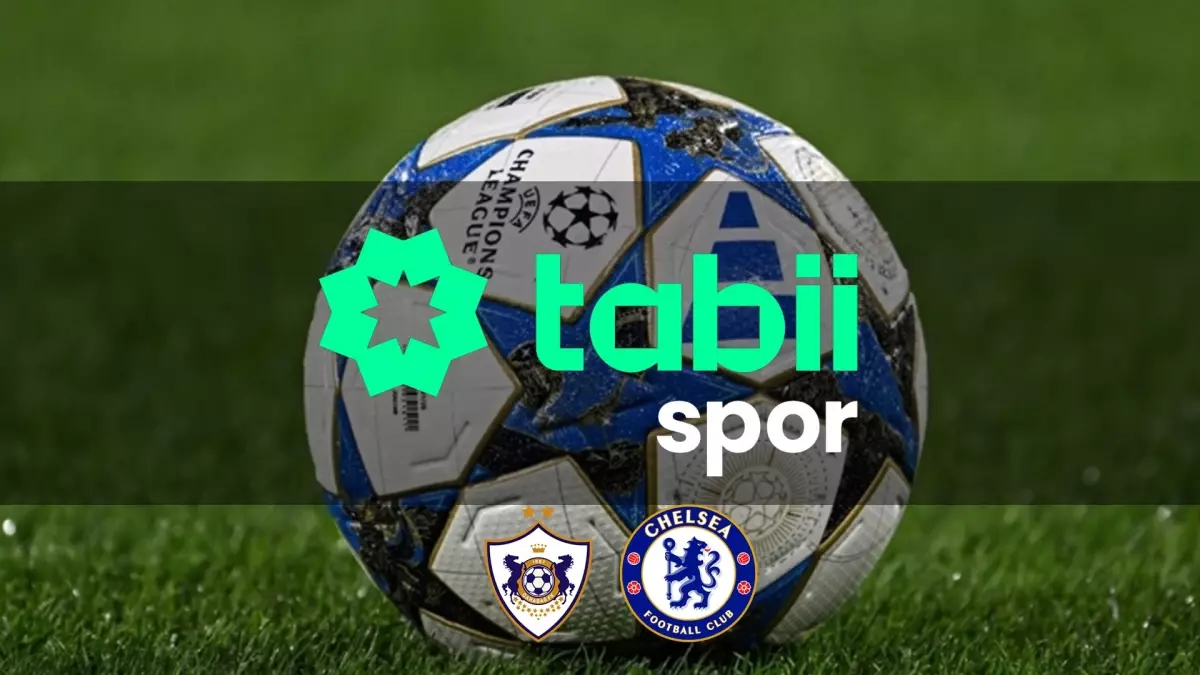 Tabii Spor CANLI Karabağ Chelsea maçı izle! (HD)
