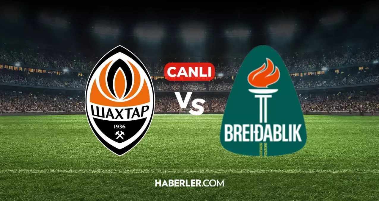 Shakhtar Donetsk Breidablik CANLI nereden izlenir? Shakhtar Donetsk Breidablik maçı hangi kanalda, nasıl izlenir?