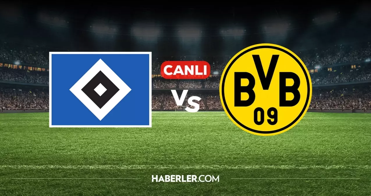 Hamburg Borussia Dortmund CANLI izle! Hamburg Borussia Dortmund maçı hangi kanalda, nereden izlenir?