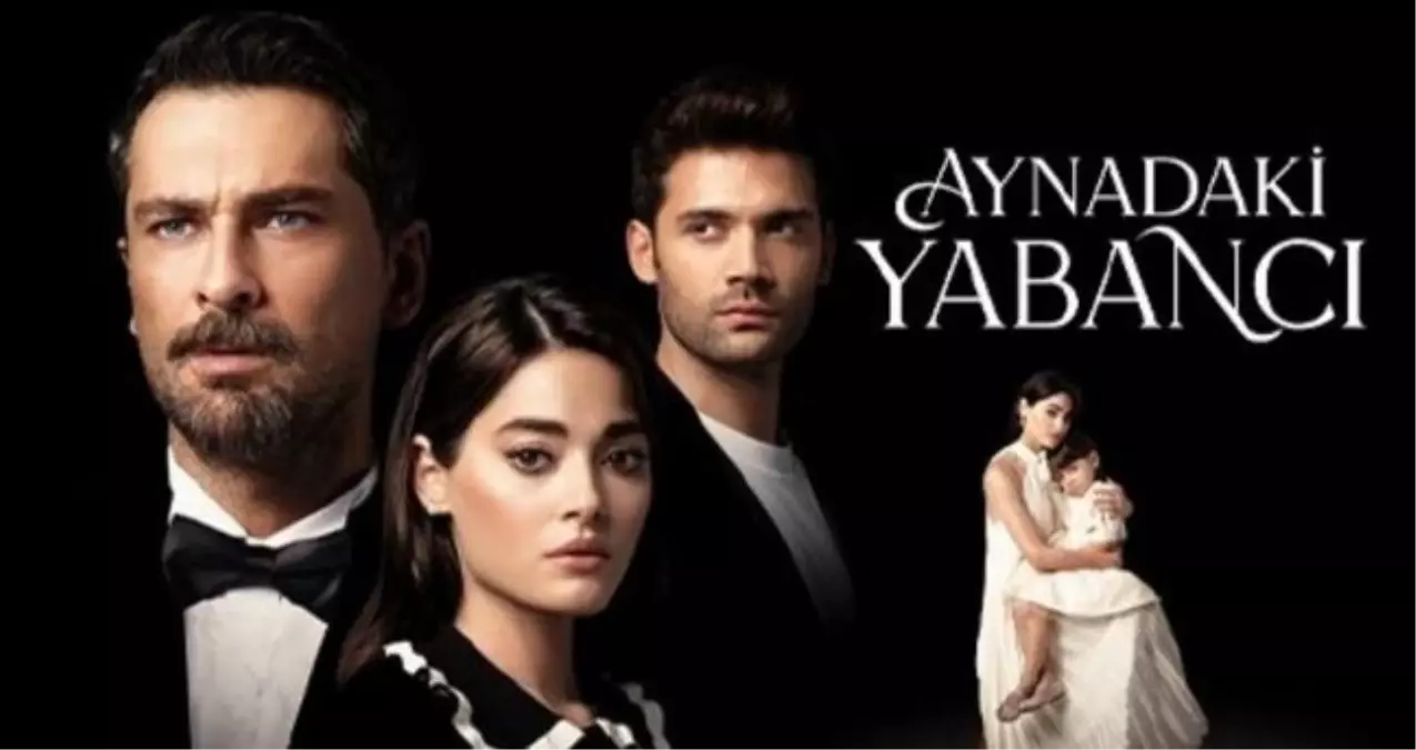 Aynadaki Yabancı bitiyor mu? Aynadaki Yabancı dizisi final mi yapacak?