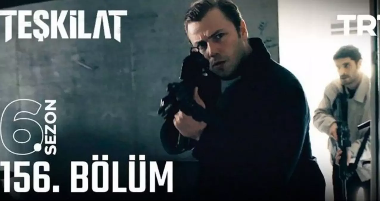 TRT 1 Teşkilat 156. bölüm Full HD izle! Teşkilat son bölüm tek parça izle!