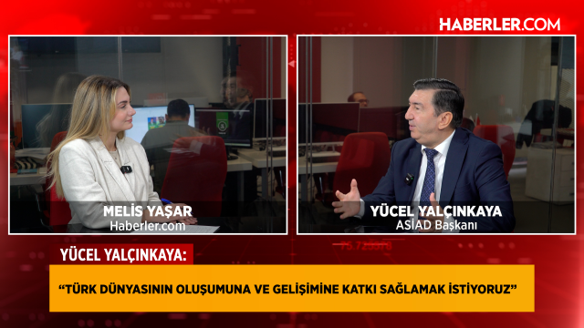 ASİAD Başkanı Yücel Yalçınkaya'dan güçlü mesaj: Türk dünyasının birliği için çalışıyoruz