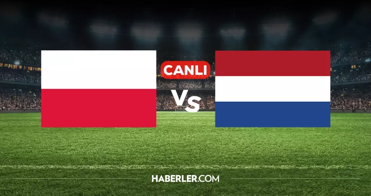 Polonya Hollanda hangi kanalda? Polonya Hollanda maçını hangi kanal veriyor, nerede izlenir?