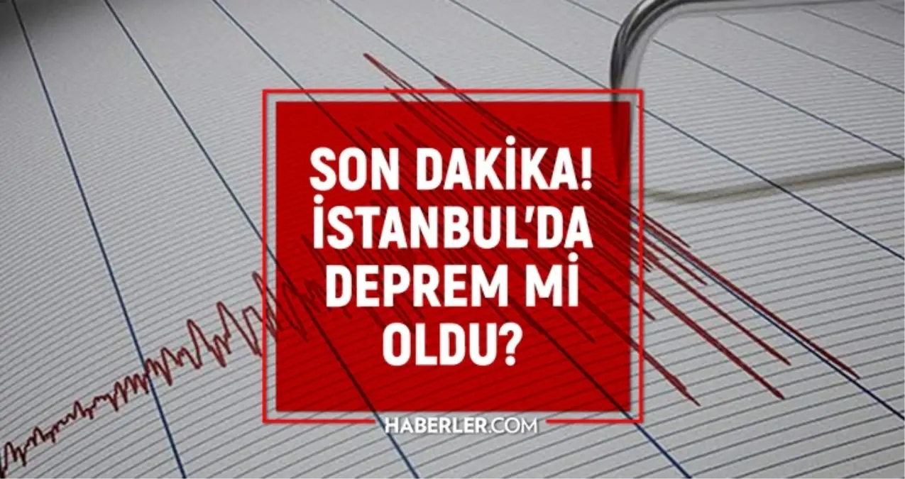İstanbul'da deprem mi oldu? SON DAKİKA! 15 Kasım İstanbul'da az önce nerede deprem oldu?