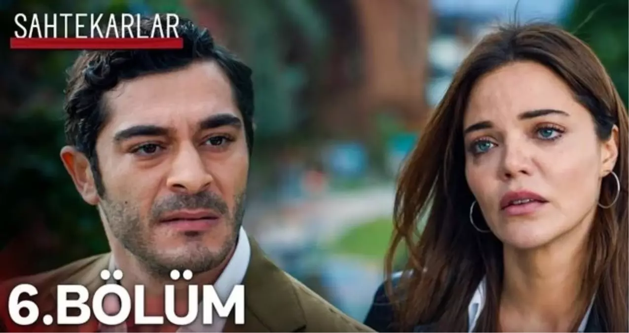 NOW Sahtekarlar 6. bölüm Full HD izle! Sahtekarlar son bölüm tek parça izle!