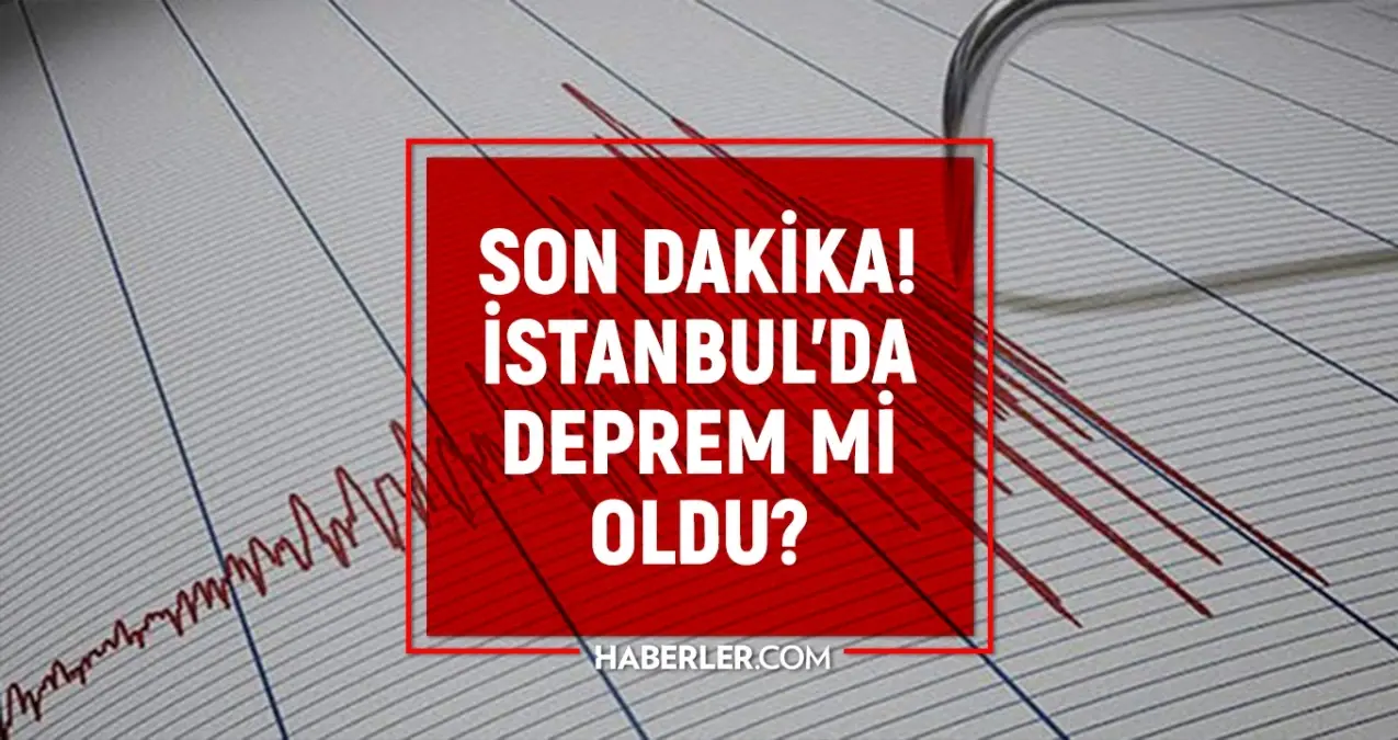 İstanbul'da deprem mi oldu? SON DAKİKA! 18 Kasım İstanbul'da az önce nerede deprem oldu?