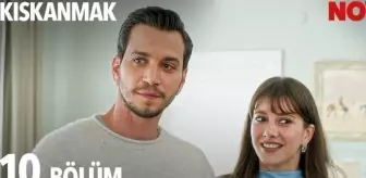 Kıskanmak 10. bölüm Full HD izle! NOW TV Kıskanmak son bölüm tek parça izle!