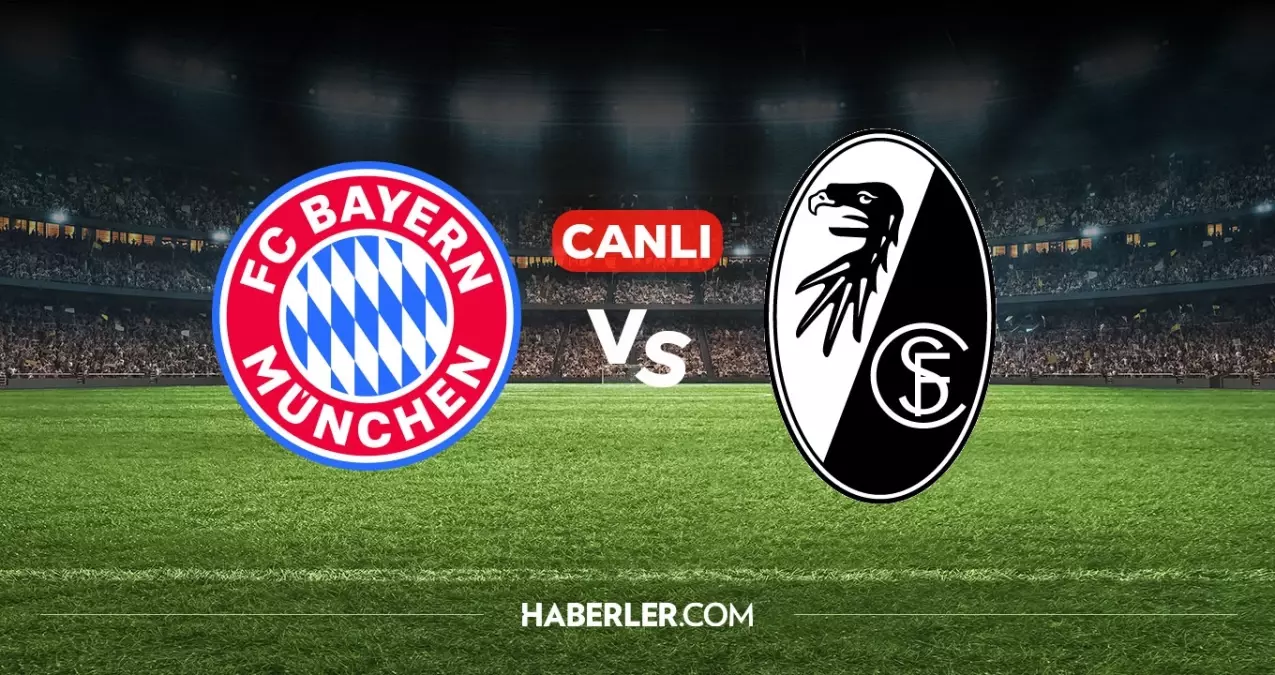 Bayern Münih Freiburg CANLI nereden izlenir? Bayern Münih Freiburg maçı hangi kanalda, nereden izlenir?