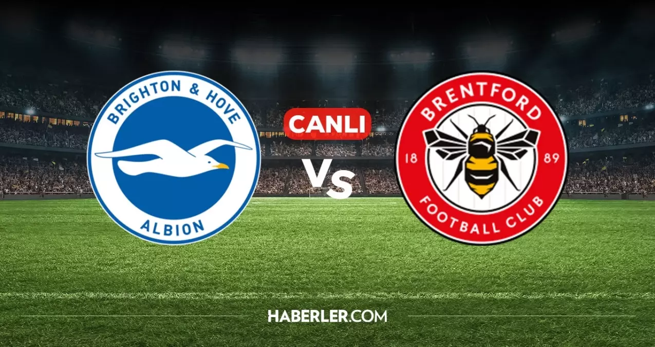 Brighton Brentford CANLI nereden izlenir? Brighton Brentford maçı hangi kanalda, nereden izlenir?