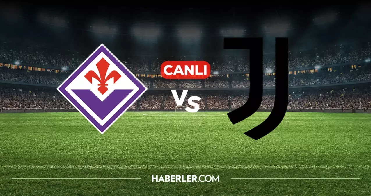 Fiorentina Juventus CANLI nereden izlenir? Fiorentina Juventus maçı hangi kanalda, nereden izlenir?