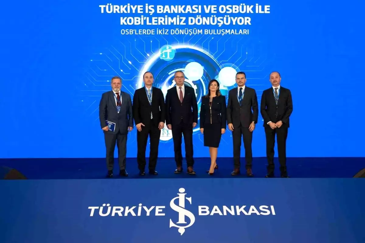 İş Bankası ve OSBÜK'ten Dijital ve Yeşil Dönüşüm Buluşmaları