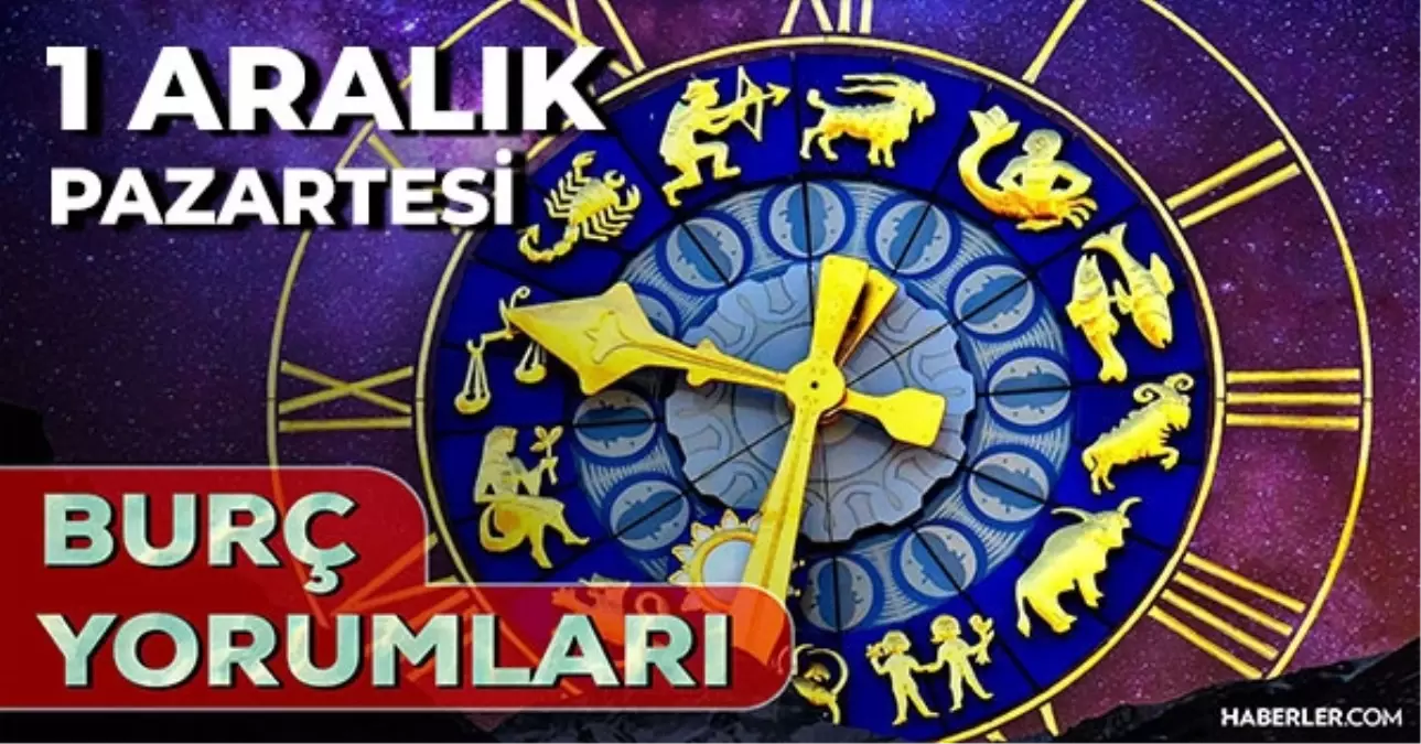 1 Aralık Günlük Burç Yorumları 2025! AŞK, EVLİLİK, KARİYER Yay, Başak, Balık, Aslan burcu yorumu