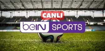 Bein Sports CANLI nereden izlenir? Bein Sports kesintisiz donmadan canlı yayın nasıl izlenir?