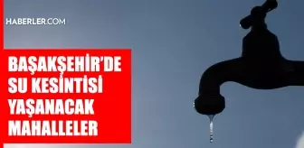 İstanbul BAŞAKŞEHİR su kesintisi! 2-3 Aralık İSKİ Başakşehir su kesintisi ne zaman bitecek, sular ne zaman gelecek?