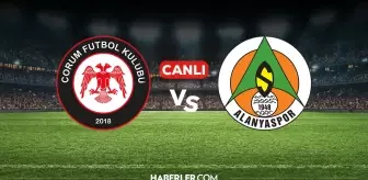 Çorum FK Alanyaspor CANLI nereden izlenir? Çorum FK Alanyaspor maçı hangi kanalda, nereden izlenir?