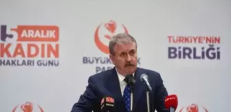 BBP Genel Başkanı Destici, 'Birliğe İz Bırakan Kadınlar' programında konuştu Açıklaması